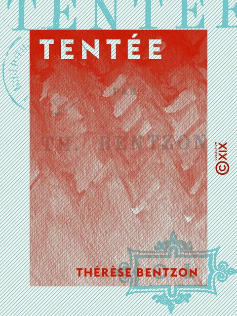 Tentée - Thérèse Bentzon - Collection XIX