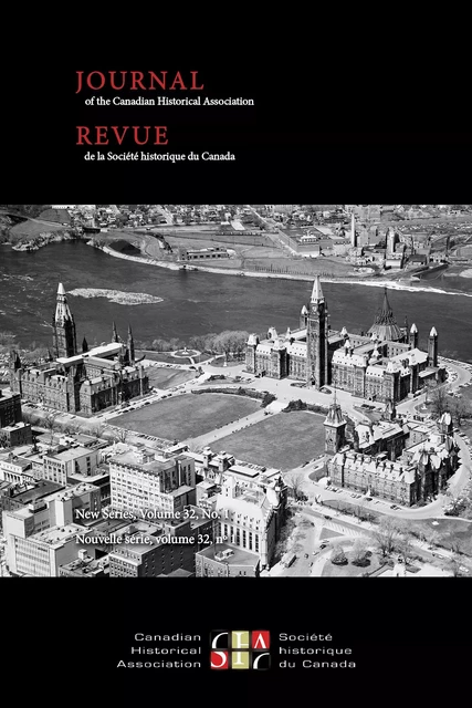 Journal of the Canadian Historical Association. Vol. 32 No. 1,  2022 - P. E. Bryden, Sydney Harker, Frederick Glover, Benjamin Bryce, Jeffrey L. McNairn, E. A. Heaman, James Muir, Eric H. Reiter, John M. Willis, Ali Altaf Mian, Sebastian R. Prange, Wilson Chacko Jacob - The Canadian Historical Association / La Société historique du Canada - Journal of the Canadian Historical Association