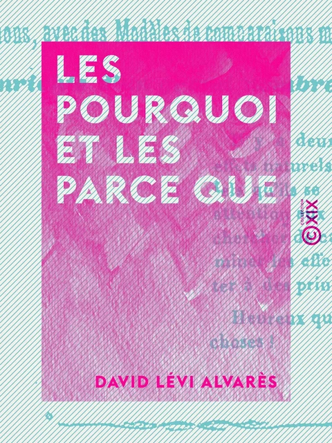 Les Pourquoi et les Parce que - David Lévi Alvarès - Collection XIX