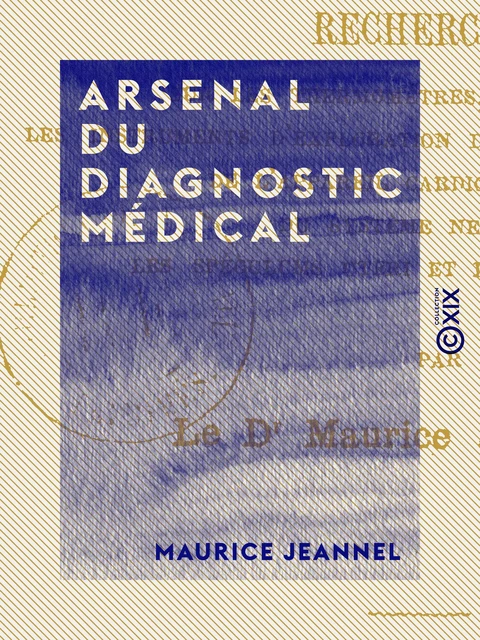 Arsenal du diagnostic médical - Maurice Jeannel - Collection XIX