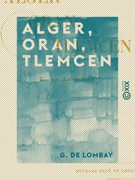 Alger, Oran, Tlemcen