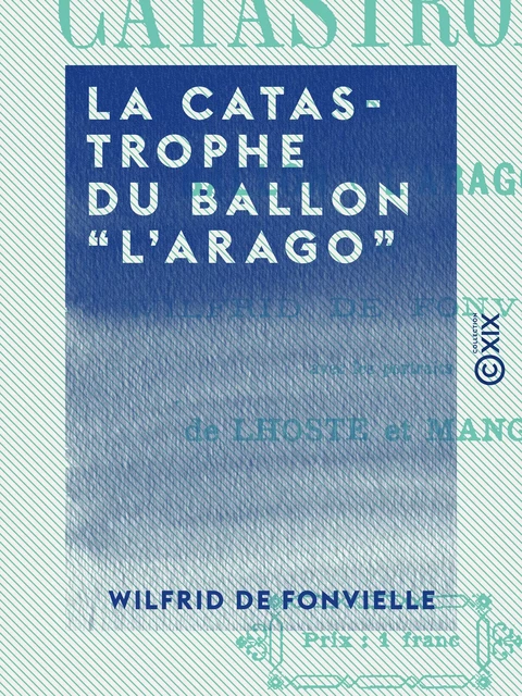 La Catastrophe du ballon "l'Arago" - Wilfrid de Fonvielle - Collection XIX