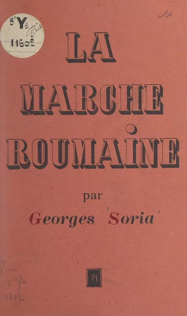 La marche roumaine - Georges Soria - (Seghers) réédition numérique FeniXX