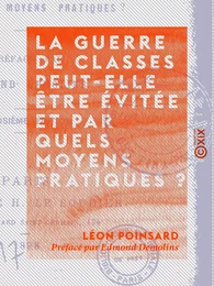 La guerre de classes peut-elle être évitée et par quels moyens pratiques ?