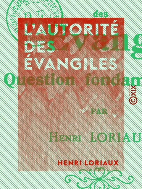 L'Autorité des Évangiles - Henri Loriaux - Collection XIX