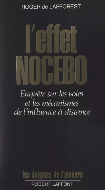 L'effet nocebo - Roger de Lafforest - (Robert Laffont) réédition numérique FeniXX