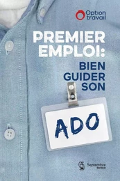 Premier emploi: Bien guider son ado