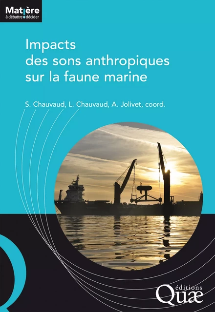 Impacts des sons anthropiques sur la faune marine - Sylvain Chauvaud, Laurent Chauvaud, Aurélie Jolivet - Quae