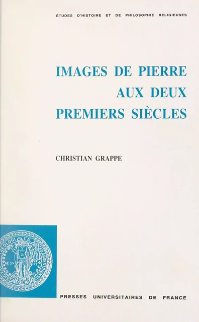 Images de Pierre aux deux premiers siècles - Christian Grappe - (Presses universitaires de France) réédition numérique FeniXX