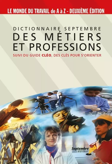 Dictionnaire Septembre des métiers et professions -  - Septembre éditeur