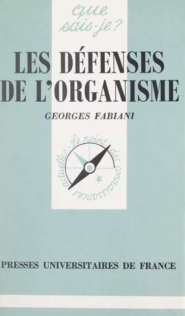 Les défenses de l'organisme - Georges Fabiani - (Presses universitaires de France) réédition numérique FeniXX