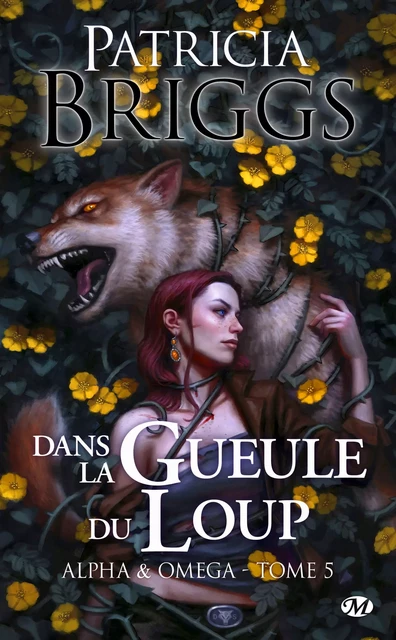 Alpha &amp; Omega, T5 : Dans la gueule du loup - Patricia Briggs - Milady