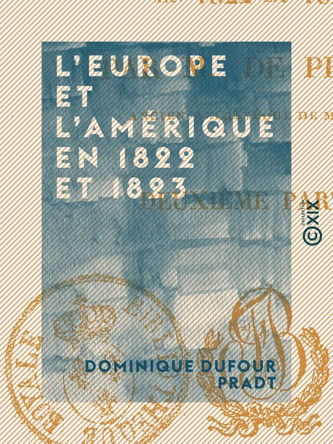 L'Europe et l'Amérique en 1822 et 1823 - Dominique Dufour Pradt - Collection XIX