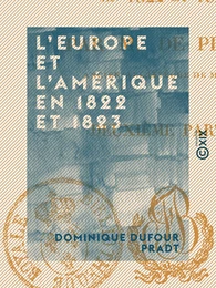 L'Europe et l'Amérique en 1822 et 1823