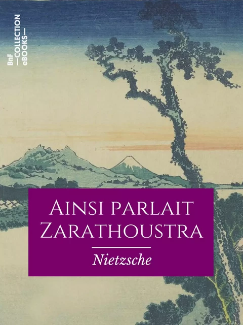 Ainsi parlait Zarathoustra - Friedrich Nietzsche - BnF collection ebooks