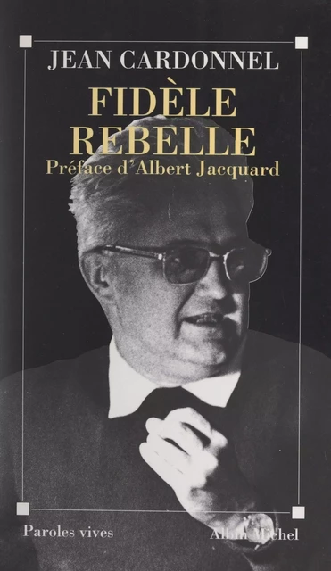 Fidèle rebelle - Jean Cardonnel - (Albin Michel) réédition numérique FeniXX