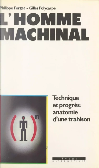 L'homme machinal - Philippe Forget, Gilles Polycarpe - (La Découverte) réédition numérique FeniXX