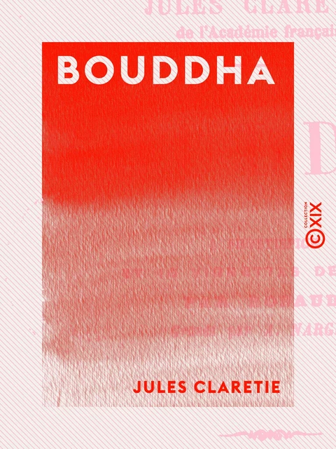 Bouddha - Jules Claretie - Collection XIX