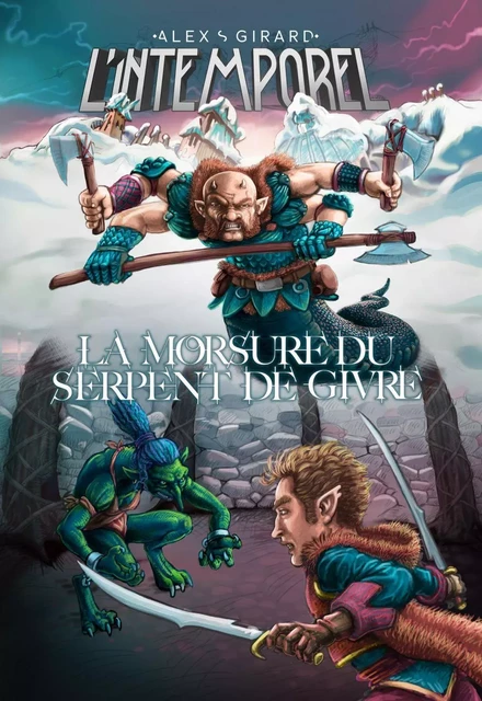 La morsure du serpent de givre - Alex S. Girard - Éditions ÉdiLigne Inc.