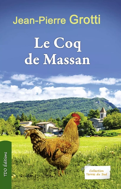 Le coq de Massan - Jean-Pierre Grotti - TDO Editions