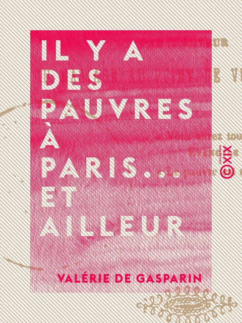 Il y a des pauvres à Paris... et ailleurs - Valérie de Gasparin - Collection XIX