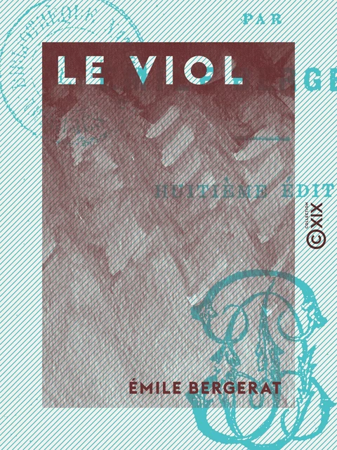 Le Viol - Emile Bergerat - Collection XIX