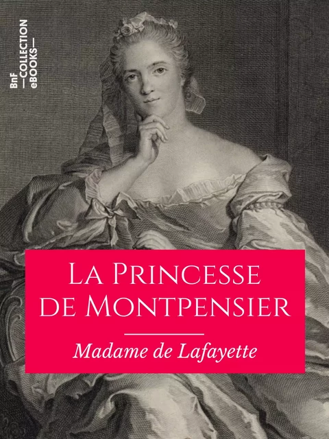 La Princesse de Montpensier - Madame de Lafayette - BnF collection ebooks