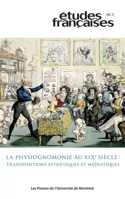 Études françaises. Volume 49, numéro 3, 2013 - Martial Guédron, Valérie Stiénon, Érika Wicky, Véronique Cnockaert, Thierry Laugée, Peggy Davis, Andrea Schincariol, Ada Smaniotto, Jean-Alexandre Perras, Lucie Bourassa - Les Presses de l’Université de Montréal - Études françaises