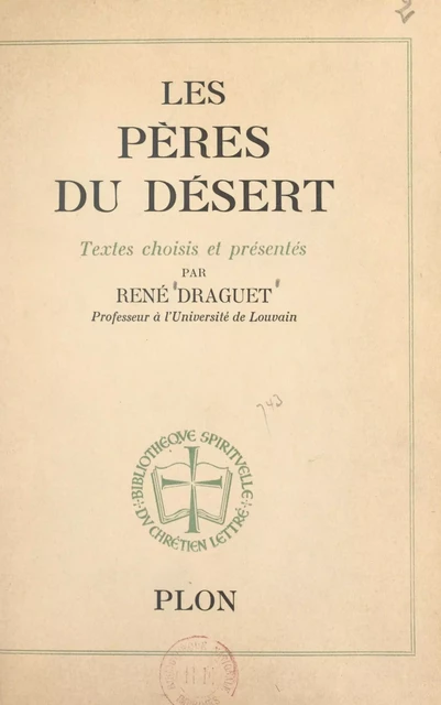 Les pères du désert - René Draguet - (Plon) réédition numérique FeniXX