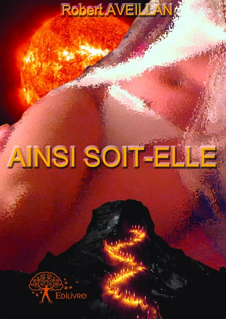 Ainsi soit-elle - Robert Aveillan - Editions Edilivre