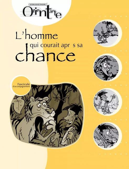 L'homme qui courait après sa chance / Fascicule d'accompagnement - Lise Turgeon - Septembre éditeur