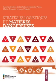 Stratégies logistiques et matières dangereuses