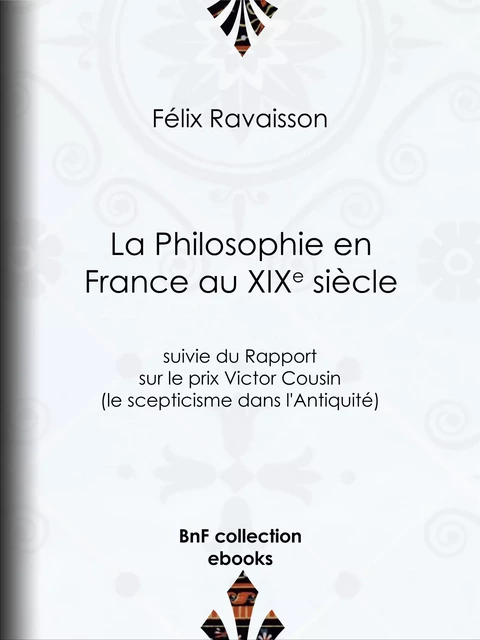 La Philosophie en France au XIXe siècle - Félix Ravaisson - BnF collection ebooks