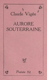 Aurore souterraine