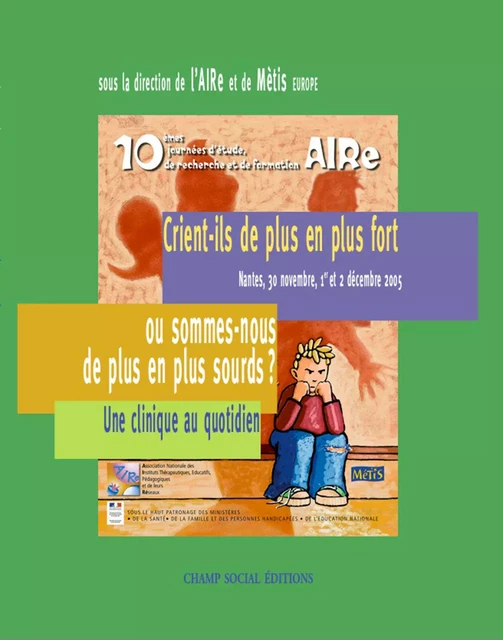 Crient-ils de plus en plus fort ou sommes-nous de plus en plus sourds ? - Association Aire - Champ social Editions