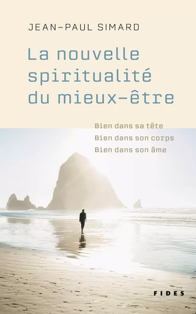 La nouvelle spiritualité du mieux-être - Jean-Paul Simard - Groupe Fides