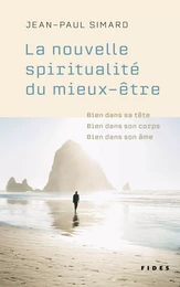 La nouvelle spiritualité du mieux-être