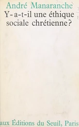 Y a-t-il une éthique sociale chrétienne ?