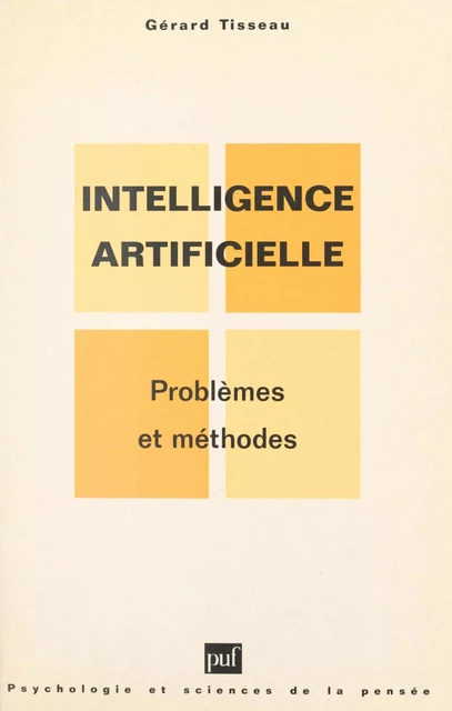 Intelligence artificielle - Gérard Tisseau - (Presses universitaires de France) réédition numérique FeniXX