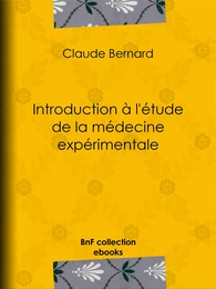 Introduction à l'étude de la médecine expérimentale