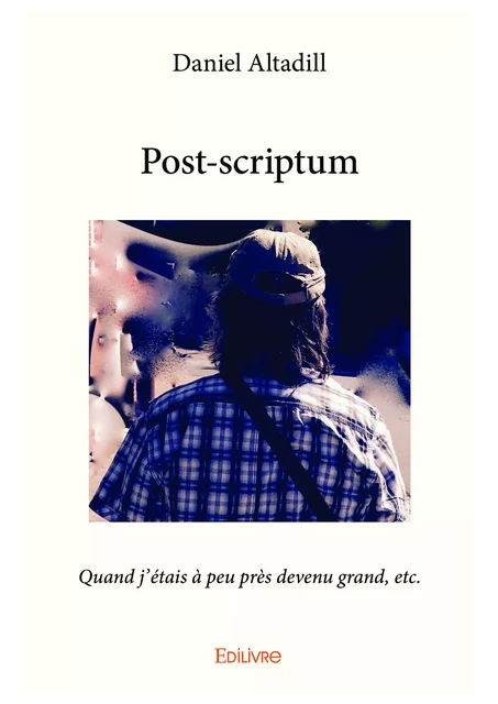 Post-scriptum - Daniel Altadill - Editions Edilivre