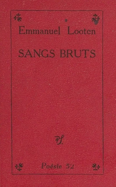 Sangs bruts - Emmanuel Looten - (Seghers) réédition numérique FeniXX