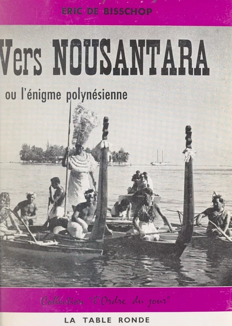 Vers Nousantara - Eric de Bisschop - (La Table Ronde) réédition numérique FeniXX