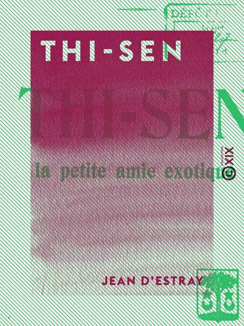 Thi-Sen - La petite amie exotique - Jean d' Estray - Collection XIX