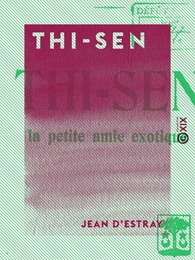 Thi-Sen - La petite amie exotique