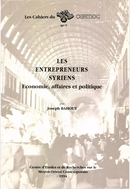 Les entrepreneurs syriens - Joseph Bahout - Presses de l’Ifpo