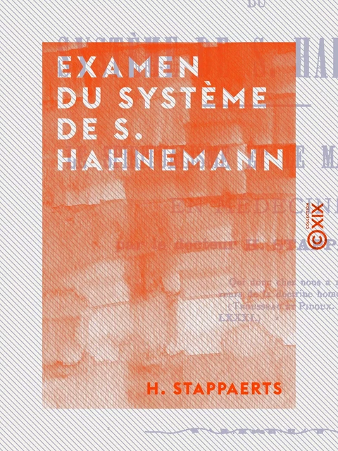 Examen du système de S. Hahnemann - H. Stappaerts - Collection XIX