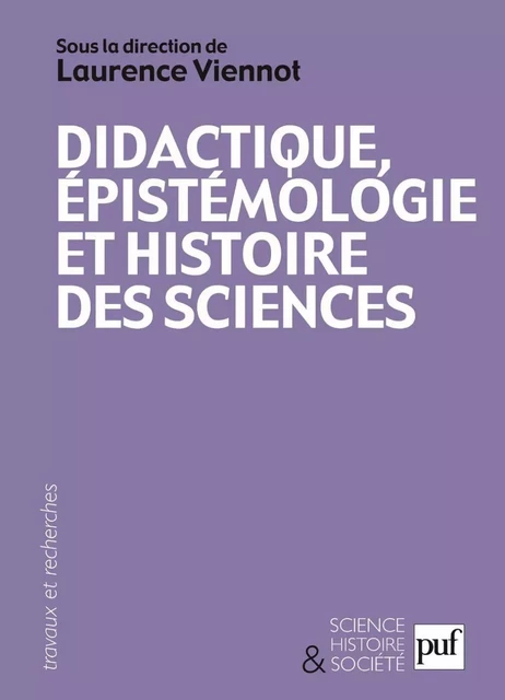 Didactique, épistémologie et histoire des sciences - Laurence Viennot - Humensis