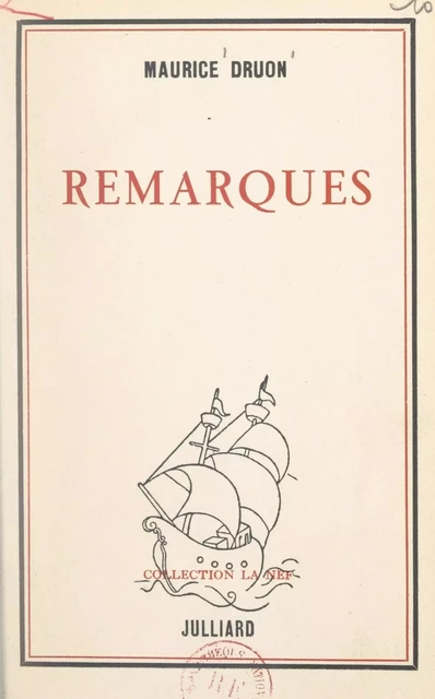 Remarques - Maurice Druon - (Julliard) réédition numérique FeniXX