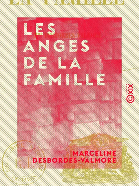 Les Anges de la famille - Marceline Desbordes-Valmore - Collection XIX